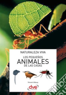 Los pequeños animales de las casas. E-book. Formato EPUB ebook di Vincent Albouy