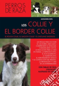 Los collie y el border collie. E-book. Formato EPUB ebook di Alessandra Rota