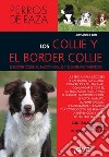 Los collie y el border collie. E-book. Formato EPUB ebook di Alessandra Rota