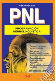 PNL Programación neurolingüística. E-book. Formato EPUB ebook di Gérard Douat