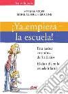 ¡Ya empieza la escuela!. Para padres con niños de 3 a 6 años. El día a día en la escuela infantil. E-book. Formato EPUB ebook