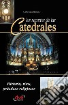 Los secretos de las catedrales. Historia, ritos, prácticas religiosas. E-book. Formato EPUB ebook