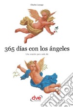 365 días con los ángeles. Una oración para cada día. E-book. Formato EPUB ebook