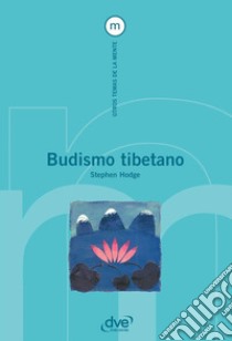 Budismo tibetano. E-book. Formato EPUB ebook di Stephen Hodge