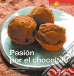 Pasión por el Chocolate. Historia del chocolate. Sabrosas recetas. E-book. Formato EPUB ebook