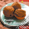 Pasión por el Chocolate. Historia del chocolate. Sabrosas recetas. E-book. Formato EPUB ebook