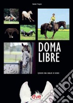 Doma libre. Ejercicios para caballos de recreo. E-book. Formato EPUB ebook