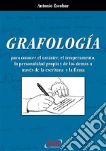 Grafología. Lo que revela la escritura y la firma. E-book. Formato EPUB ebook