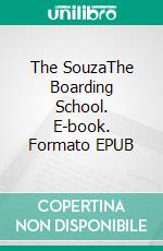 The SouzaThe Boarding School. E-book. Formato PDF