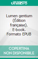 Lumen gentium (Édition française). E-book. Formato EPUB ebook