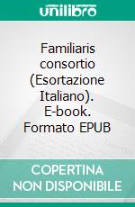 Familiaris consortio (Esortazione Italiano). E-book. Formato EPUB ebook