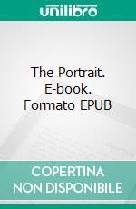 The Portrait. E-book. Formato Mobipocket ebook di Maya Rushing Walker