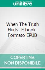 When The Truth Hurts. E-book. Formato EPUB ebook di Susan-Jane Lawrence