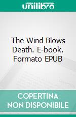 The Wind Blows Death. E-book. Formato EPUB ebook di Cyril Hare