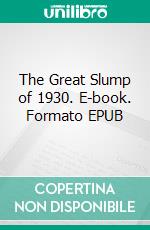 The Great Slump of 1930. E-book. Formato EPUB ebook di John Maynard Keynes