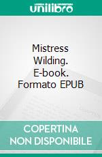 Mistress Wilding. E-book. Formato EPUB ebook