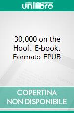 30,000 on the Hoof. E-book. Formato EPUB ebook