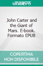 John Carter and the Giant of Mars. E-book. Formato EPUB ebook di Edgar Rice Burroughs