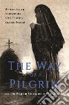 The Way of a Pilgrim and The Pilgrim Continues on His Way. E-book. Formato EPUB ebook