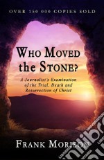 Who Moved the Stone?. E-book. Formato Mobipocket ebook