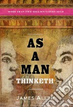 As a Man Thinketh. E-book. Formato EPUB ebook