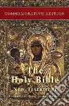 The Holy Bible: New Testament: Commemorative Edition. E-book. Formato EPUB ebook di Authorized King James Version