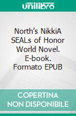 North’s NikkiA SEALs of Honor World Novel. E-book. Formato EPUB ebook