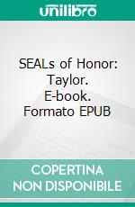 SEALs of Honor: Taylor. E-book. Formato EPUB ebook