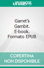 Garret’s Gambit. E-book. Formato EPUB ebook