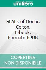 SEALs of Honor: Colton. E-book. Formato EPUB ebook