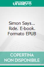 Simon Says… Ride. E-book. Formato EPUB ebook