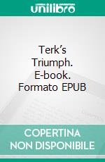 Terk’s Triumph. E-book. Formato EPUB ebook