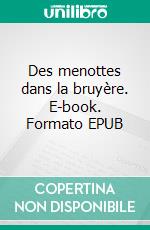 Des menottes dans la bruyère. E-book. Formato EPUB ebook