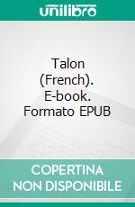 Talon (French). E-book. Formato EPUB ebook