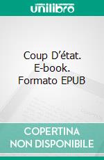 Coup D’état. E-book. Formato EPUB ebook