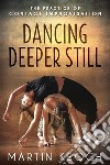 Dancing Deeper Still: The Practice of Contact Improvisation. E-book. Formato EPUB ebook