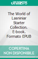 The World of Lasniniar Starter Collection. E-book. Formato EPUB ebook di Jacquelyn Smith