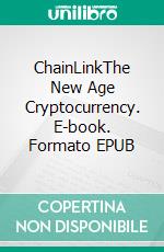 ChainLinkThe New Age Cryptocurrency. E-book. Formato EPUB ebook