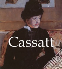 Cassatt. E-book. Formato PDF ebook di Nathalia Brodskaya