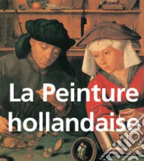 La Peinture hollandaise. E-book. Formato PDF ebook di Henry Havard