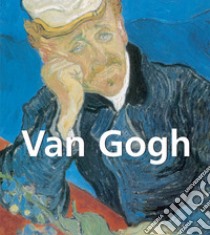 Van Gogh. E-book. Formato PDF ebook di Vincent van Gogh