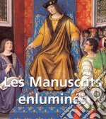 Les Manuscrits enluminés. E-book. Formato PDF ebook