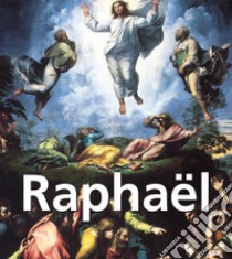 Raphaël. E-book. Formato PDF ebook di Eugène Müntz