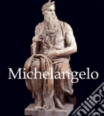 Michelangelo. E-book. Formato PDF ebook di Eugène Müntz