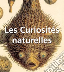 Les Curiosités naturelles. E-book. Formato PDF ebook di Alfred Russel Wallace