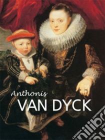 Anthonis van Dyck. E-book. Formato PDF ebook di Victoria Charles