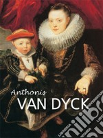 Anthonis van Dyck. E-book. Formato PDF ebook