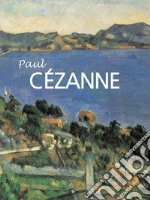 Paul Cézanne 1839-1906. E-book. Formato PDF