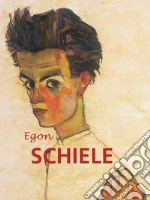 Egon Schiele. E-book. Formato PDF ebook