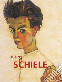 Egon Schiele. E-book. Formato PDF ebook di Esther Selsdon